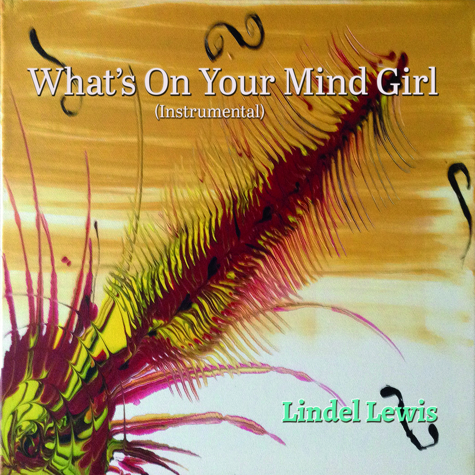 What’s On Your Mind Girl By Lindel Lewis