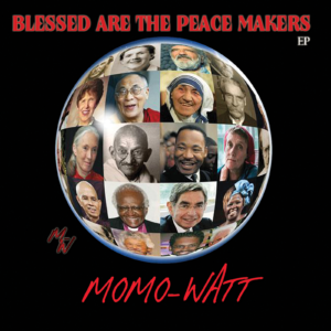Blessed are The Peace Makers - Momo-Watt