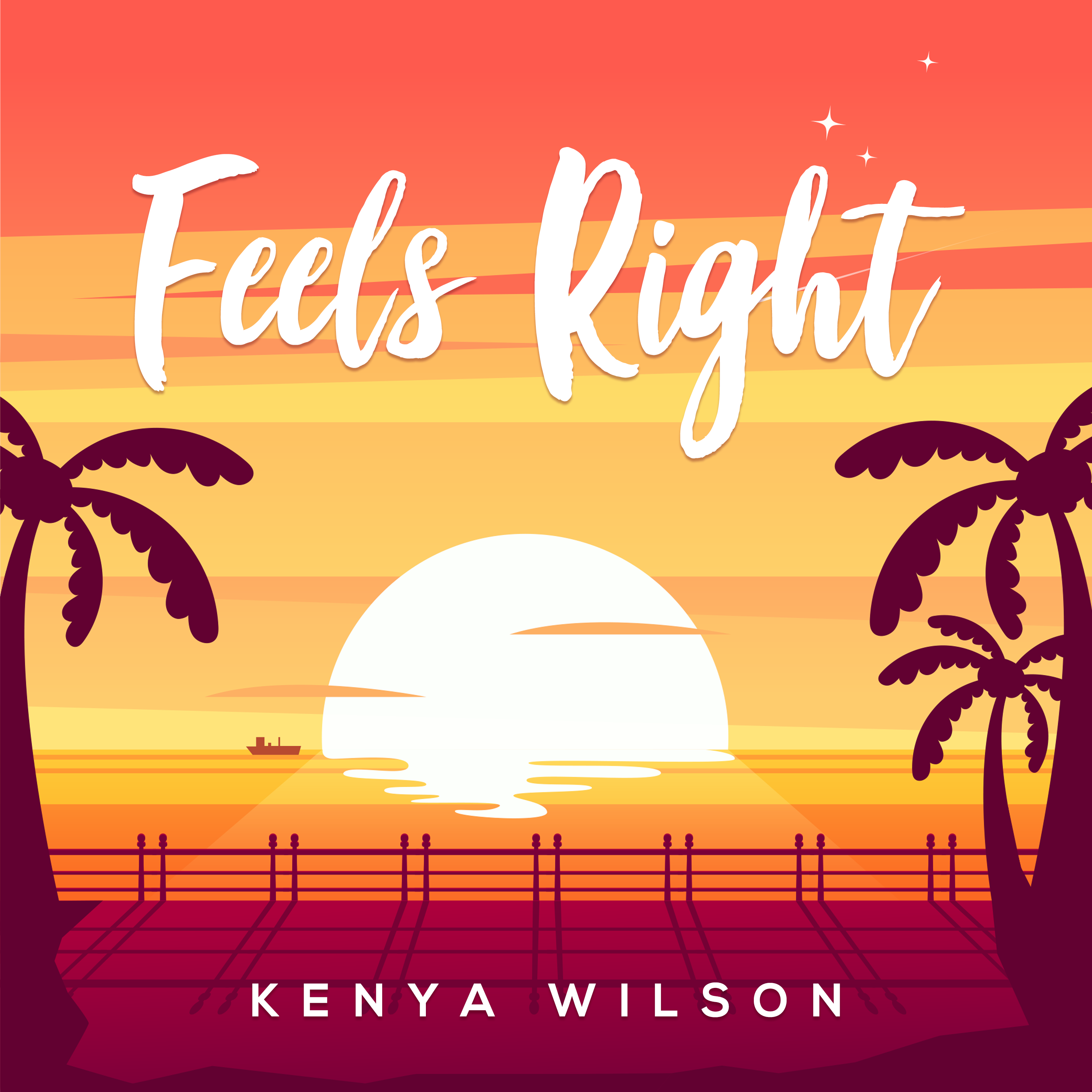 Feels Right (Loving You Baby) Kenya Wilson