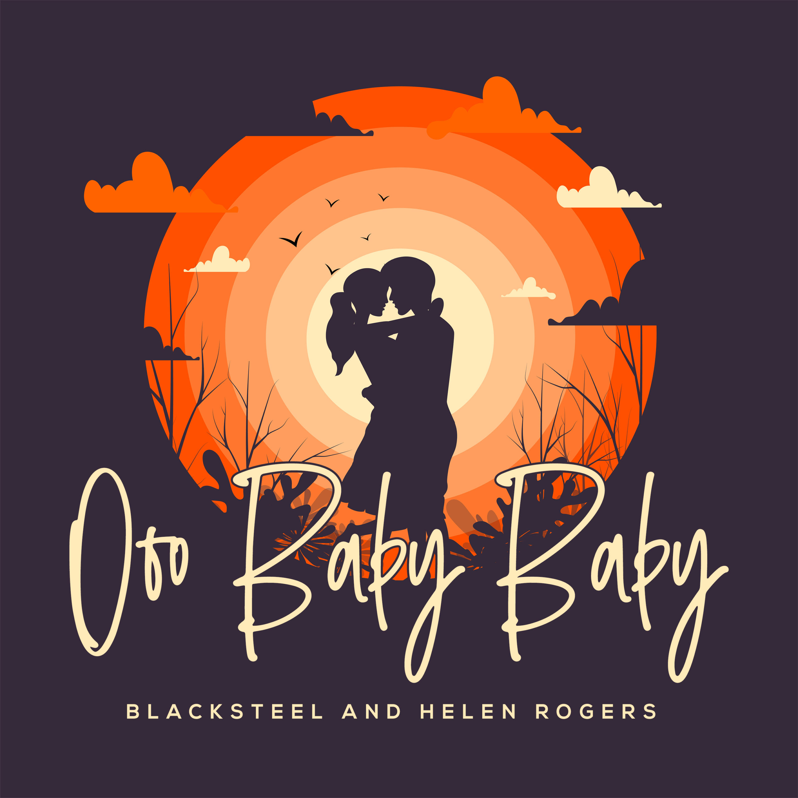 Ooo Baby Baby – Blacksteel and Helen Rogers