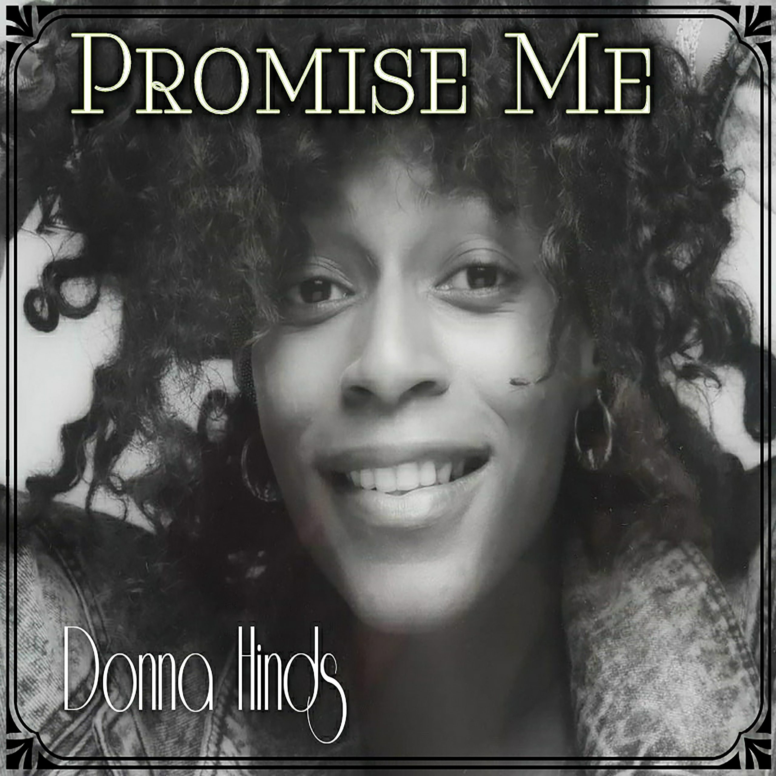 “Promise Me” by Donna Hinds, is available to download from All major download websites, and Kufe records.
