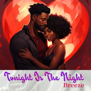 Tonight Is The Night by Breeze